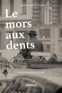 Bertrand.pt - Le Mors Aux Dents. Une Histoire De Cocher