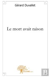 Le Mort Avait Raison