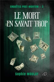 Le Mort En Savait Trop - Enquetes Post-Mortem - 3