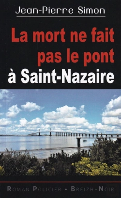 Bertrand.pt - Le Mort Ne Fait Pas Le Pont À Saint-Nazaire