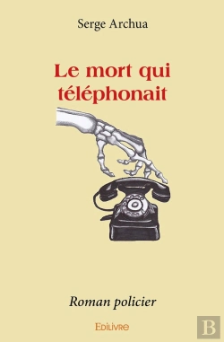 Bertrand.pt - Le Mort Qui Téléphonait : Roman Policier