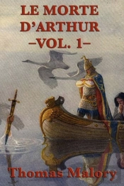Le Morte D'Arthur -Vol. 1-
