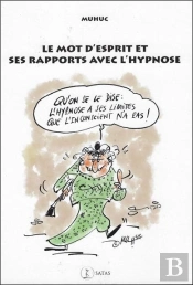 Le Mot D'Esprit Et Ses Rapports Avec L'Hypnose