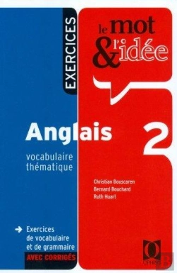 Bertrand.pt - Le Mot Et L'Idee Anglais T.2 ; Exercices De Vocabulaire Et De Grammaire Avec Corriges