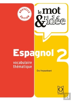 Bertrand.pt - Le Mot Et L'Idée : Espagnol Tome 2 : Vocabulaire Thématique