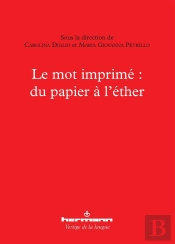 Le Mot Imprime,Du Papier A L'Ether