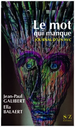 Bertrand.pt - Le Mot Qui Manque : Journal D'Un Avc