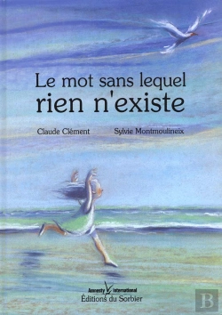 Bertrand.pt - Le Mot Sans Lequel Rien N'Existe