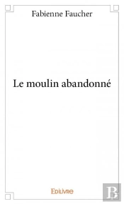 Le Moulin Abandonne