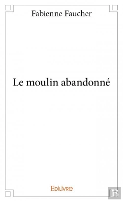 Bertrand.pt - Le Moulin Abandonne