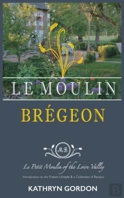 Bertrand.pt - Le Moulin Bregeon, Le Petit Moulin Of The Loire Valley