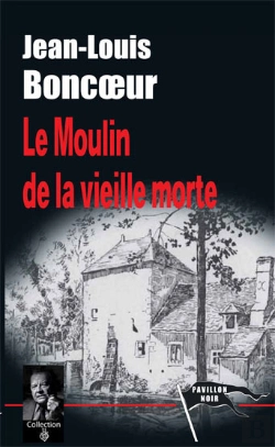 Bertrand.pt - Le Moulin De La Vieille Morte