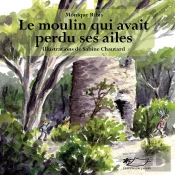 Le Moulin Qui Avait Perdu Ses Ailes
