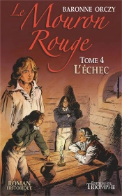 Le Mouron Rouge - Tome 4 - L'Echec