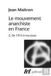 Le Mouvement Anarchiste En France T. 2