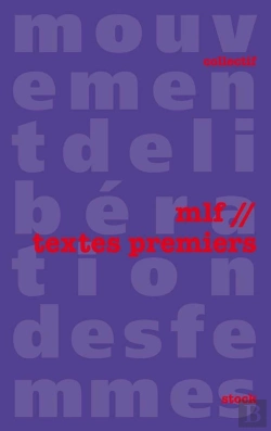 Bertrand.pt - Le Mouvement De Libération Des Femmes ; Textes Premiers