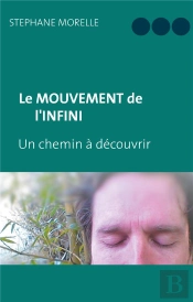 Le Mouvement De L'Infini ; Un Chemin À Découvrir