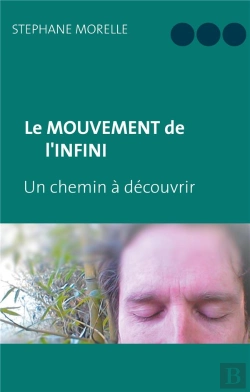 Bertrand.pt - Le Mouvement De L'Infini ; Un Chemin À Découvrir