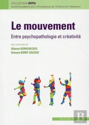 Le Mouvement ; Entre Création Et Psychopathologie
