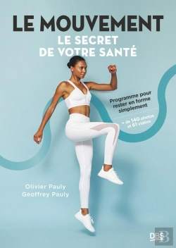 Bertrand.pt - Le Mouvement, Le Secret De Votre Santé : Programme Pour Rester En Forme Simplement