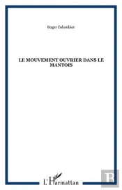 Le Mouvement Ouvrier Dans Le Mantois