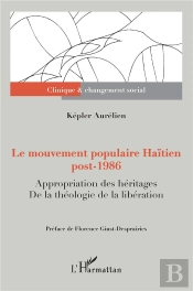 Le Mouvement Populaire Haïtien Post-1986 : Appropriation Des Héritages, De La Théologie De La Libération