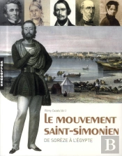 Le Mouvement Saint-Simonien ; De Sorèze À L'Egypte