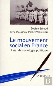 Le Mouvement Social En France ; Essai De Sociologie