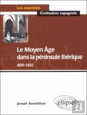 Le Moyen Âge Dans La Péninsule Ibérique (409-1492)