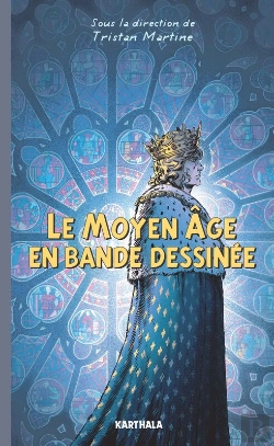 Bertrand.pt - Le Moyen Âge En Bande Dessinée
