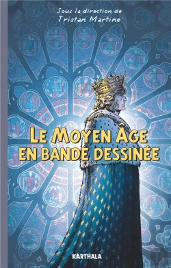 Bertrand.pt - Le Moyen Âge En Bande Dessinée