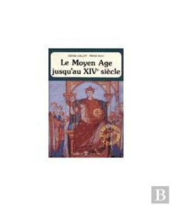 Bertrand.pt - Le Moyen Âge Jusqu'Au Xivè Siècle