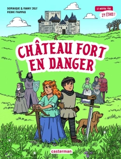 Bertrand.pt - Le Moyen Age, J'Y Étais Tome 1 : Château Fort En Danger