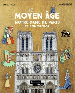 Bertrand.pt - Le Moyen Âge : Notre-Dame De Paris Et Son Trésor