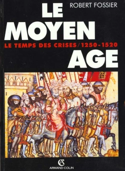 Bertrand.pt - Le Moyen Âge T.3 ; Le Temps Des Crises, 1250-1520