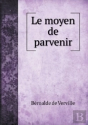 Le Moyen De Parvenir