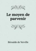 Le Moyen De Parvenir