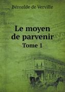 Le Moyen De Parvenir Tome 1
