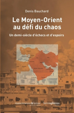 Bertrand.pt - Le Moyen-Orient Au Défi Du Chaos : 70 Ans D'Espoirs Et D'Échecs