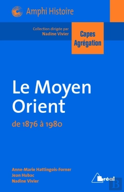 Bertrand.pt - Le Moyen-Orient ; De 1876-1980 ; Capes, Agrégation