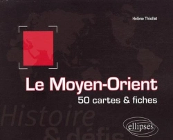 Bertrand.pt - Le Moyen-Orient. Histoire Et Défis. 50 Cartes Et Fiches