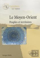 Le Moyen-Orient. Peuples Et Territoires