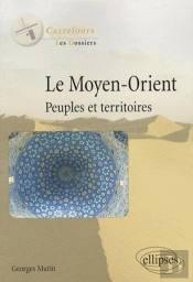 Le Moyen-Orient. Peuples Et Territoires