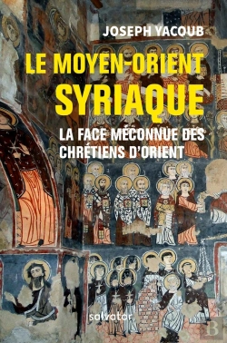 Bertrand.pt - Le Moyen Orient Syriaque ; La Face Méconnue Des Chrétiens D'Orient