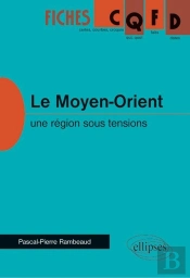 Le Moyen-Orient - Une Région Sous Tensions
