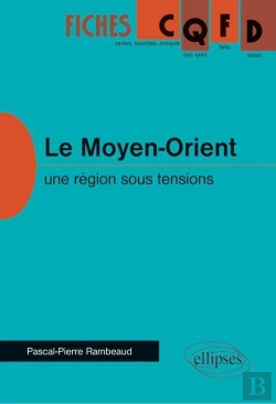 Bertrand.pt - Le Moyen-Orient - Une Région Sous Tensions