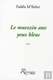 Le Muezzin Aux Yeux Bleus