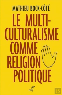 Bertrand.pt - Le Multiculturalisme Comme Religion Politique