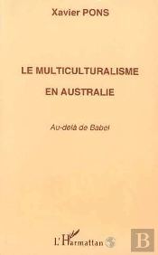 Le Multiculturalisme En Australie ; Au-Dela De Babel