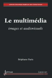 Le Multimédia ; Images Et Audiovisuels